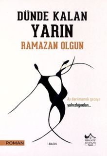 Dünde Kalan Yarın - Ramazan Olgun PDF İndir