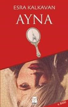 Ayna - Esra Kalkavan PDF İndir
