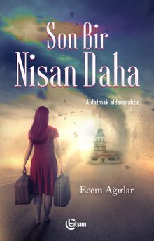 Son Bir Nisan Daha - Ecem Ağırlar PDF İndir
