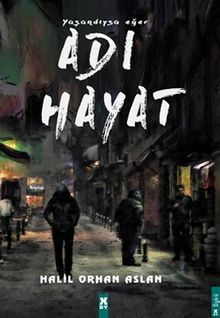 Yaşandıysa Eğer Adı Hayat - Halil Orhan Aslan PDF İndir