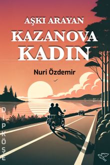 Aşkı Arayan Kazanova Kadın - Nuri Özdemir PDF İndir