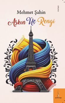 Aşkın Üç Rengi - Mehmet Şahin PDF İndir