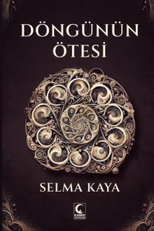 Döngünün Ötesi - Selma Kaya PDF İndir