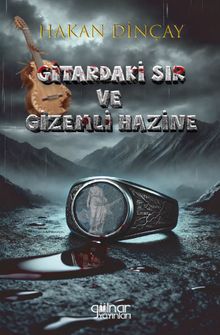 Gitardaki Sır ve Gizemli Hazine - Hakan Dinçay PDF İndir