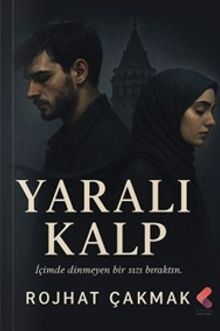 Yaralı Kalp - Rojhat Çakmak PDF İndir