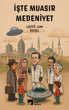 İşte Muasir Medeniyet - Lütfi Can Üstel PDF İndir