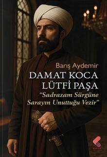Damat Koca Lütfi Paşa - Lütfi Paşa PDF İndir