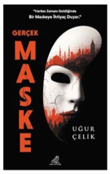 Gerçek Maske - Uğur Çelik PDF İndir