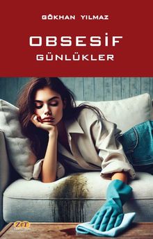 Obsesif Günlükler - Gökhan Yılmaz PDF İndir