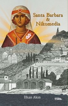 Santa Barbara  Nikomedia - İlhan Akın PDF İndir