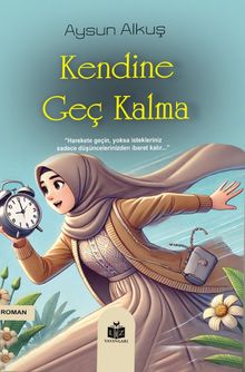 Kendine Geç Kalma - Aysun Alkuş PDF İndir
