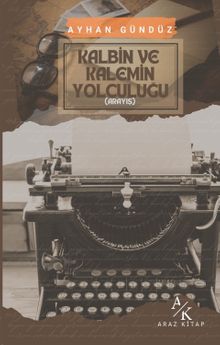 Kalbin ve Kalemin Yolculuğu - Ayhan Gündüz PDF İndir