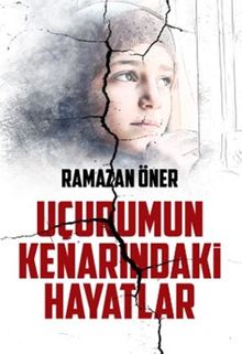 Uçurumun Kenarındaki Hayatlar - Ramazan Öner PDF İndir