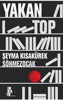 Yakan Top - Şeyma Kısakürek Sönmezocak PDF İndir