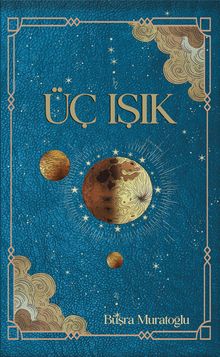 Üç Işık - Büşra Muratoğlu PDF İndir