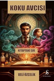 Koku Avcısı  Kitaptaki Sır - Veli Özçelik PDF İndir