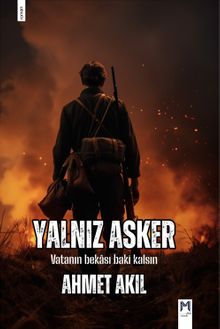 Yalnız Asker - Ahmet Akıl PDF İndir