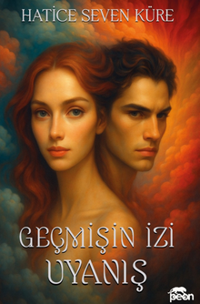 Geçmişin İzi Uyanış - Hatice Seven Küre PDF İndir