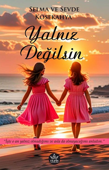 Yalnız Değilsin - Selma  Kösekahya PDF İndir