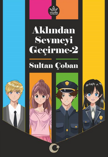 Aklından Sevmeyi Geçirme-2 - Sultan Çoban PDF İndir