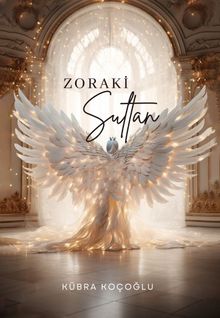 Zoraki Sultan - Kübra Koçoğlu PDF İndir