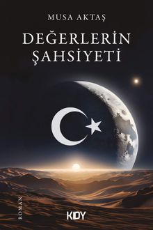 Değerlerin Şahsiyeti - Musa Aktaş PDF İndir
