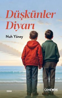 Düşkünler Diyarı - Nuh Yöney PDF İndir