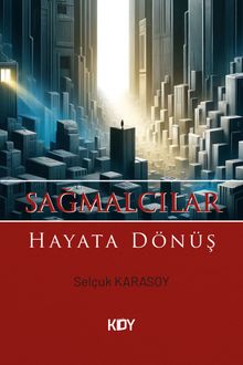 Sağmalcılar: Hayata Dönüş - Selçuk Karasoy PDF İndir