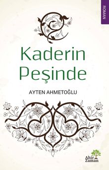 Kaderin Peşinde - Ayten Ahmetoğlu PDF İndir