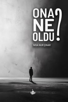 Ona Ne Oldu? - Nisa Nur Çınar PDF İndir