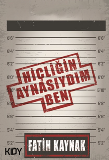 Hiçliğin Aynasıydım Ben - Fatih Kaynak