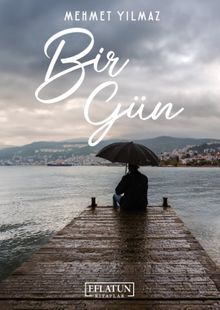 Bir Gün - Mehmet Yılmaz PDF İndir