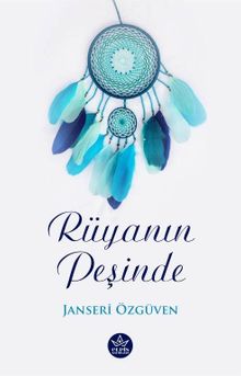 Rüyanın Peşinde - Janseri Özüven PDF İndir