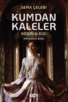 Kumdan Kaleler Köşkün Kızı - Sema Çelebi PDF İndir