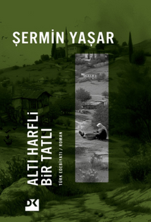 Altı Harfli Bir Tatlı - Şermin Yaşar