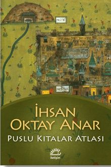 Puslu Kıtalar Atlası - İhsan Oktay Anar