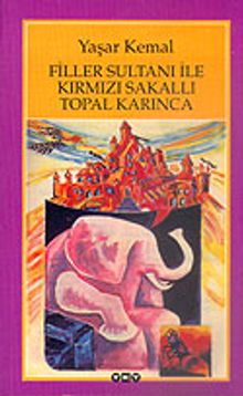 Filler Sultanı ile Kırmızı Sakallı Topal Karınca - Yaşar Kemal PDF İndir
