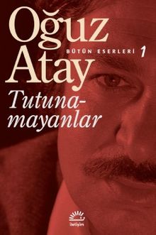 Tutunamayanlar / Bütün Eserleri 1 - Oğuz Atay PDF İndir
