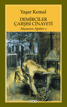Demirciler Çarşısı Cinayeti / Akçasazın Ağaları 1 - Yaşar Kemal PDF İndir