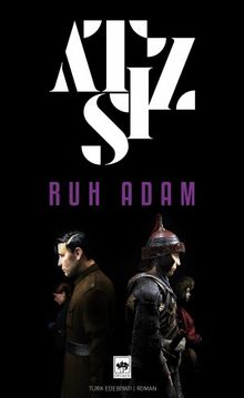 Ruh Adam - Hüseyin Nihal Atsız