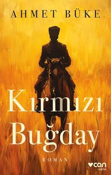 Kırmızı Buğday - Ahmet Büke PDF İndir
