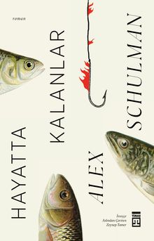Hayatta Kalanlar - Alex Schulman PDF İndir