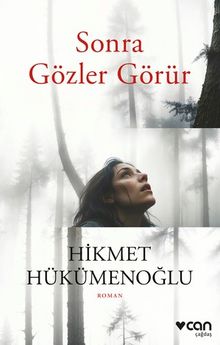 Sonra Gözler Görür - Hikmet Hükümenoğlu