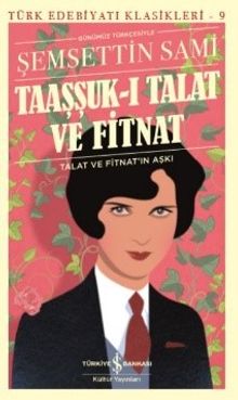 Taaşşuk-I Talat ve Fitnat - Şemseddin Sami PDF İndir
