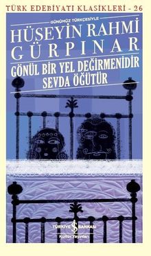 Gönül Bir Yel Değirmenidir Sevda Öğütür - Hüseyin Rahmi Gürpınar PDF İndir