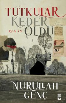Tutkular Keder Oldu - Prof. Dr. Nurullah Genç PDF İndir