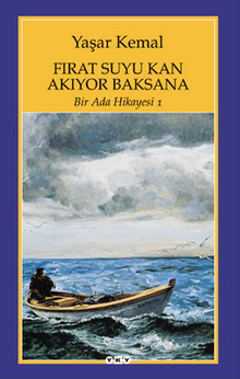 Fırat Suyu Kan Akıyor Baksana / Bir Ada Hikayesi 1 - Yaşar Kemal PDF İndir