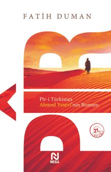 Pir /  Pir-i Türkistan Ahmed Yesevi'nin Romanı - Fatih Duman PDF İndir