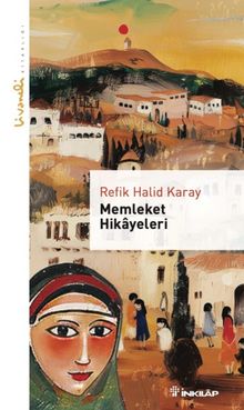 Memleket Hikayeleri - Livaneli Kitaplığı - Refik Halid Karay PDF İndir