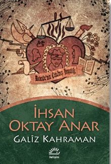 Galiz Kahraman - İhsan Oktay Anar